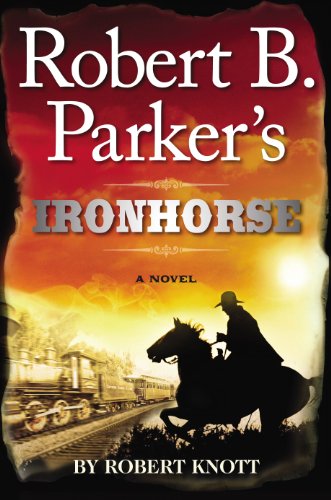 Beispielbild fr Robert B. Parker's Ironhorse (Cole and Hitch) zum Verkauf von SecondSale
