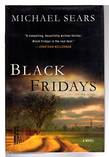 Beispielbild fr Black Fridays : A Novel zum Verkauf von Better World Books