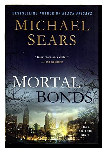 Imagen de archivo de Mortal Bonds (A Jason Stafford Novel) a la venta por Your Online Bookstore