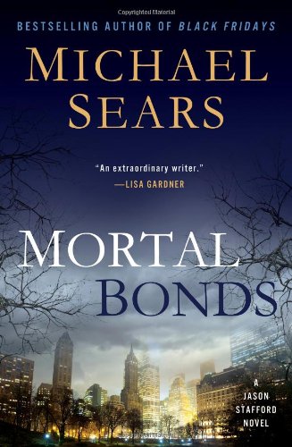 Stock image for Mortal Bonds (A Jason Stafford Novel) for sale by Your Online Bookstore