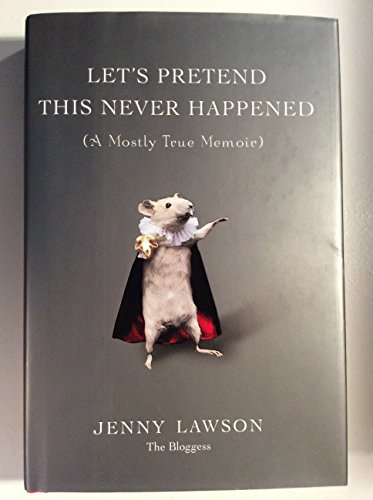 9780399159015: Let's Pretend This Never Happened: A Mostly True Memoir