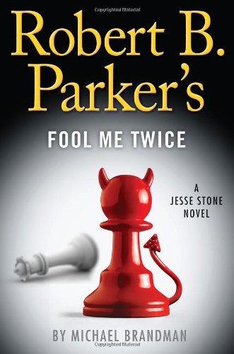Beispielbild fr Robert B. Parker's Fool Me Twice (A Jesse Stone Novel) zum Verkauf von Gulf Coast Books