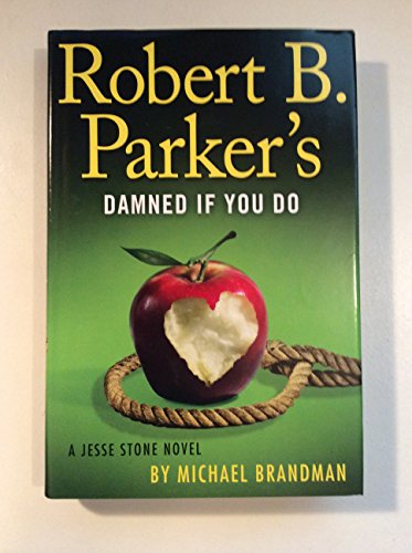Beispielbild fr Robert B. Parker's Damned if You Do (A Jesse Stone Novel) zum Verkauf von SecondSale