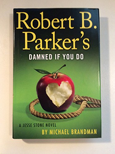 9780399159503: Robert B. Parker's Damned If You Do