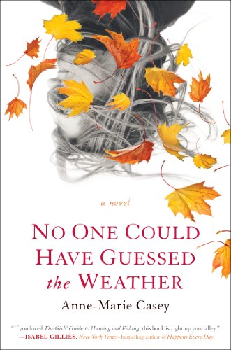 Stock image for No One Could Have Guessed the Weather for sale by Once Upon A Time Books