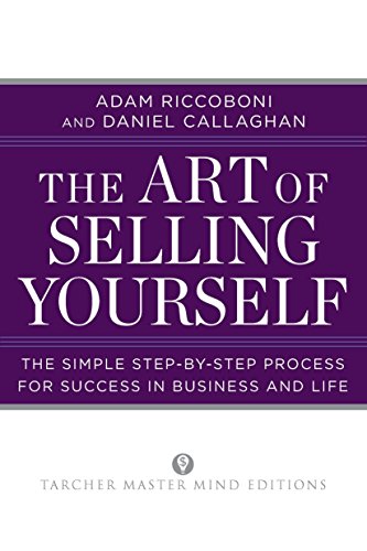 Imagen de archivo de The Art of Selling Yourself: The Simple Step-by-Step Process for Success in Business and Life (Tarcher Master Mind Editions) a la venta por Read&Dream