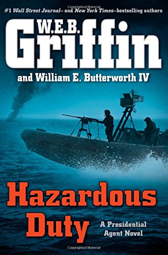 9780399160677: Hazardous Duty (A Presidential Agent Novel)