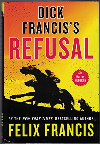 9780399160813: Dick Francis's Refusal