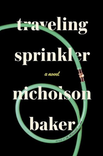 Beispielbild fr Traveling Sprinkler: A Novel zum Verkauf von Front Cover Books