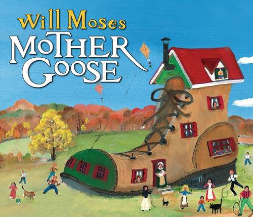 Stock image for Will Moses' Mother Goose for sale by ThriftBooks-Dallas