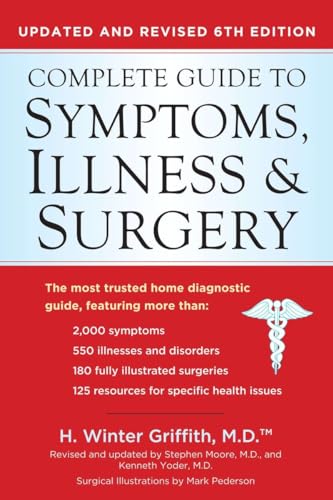 Beispielbild fr Complete Guide to Symptoms, Illness & Surgery: Updated and Revised 6th Edition (Complete Guidel to Symptons, Illness and Surgery) zum Verkauf von More Than Words