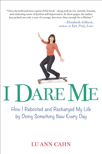Imagen de archivo de I Dare Me: How I Rebooted and Recharged My Life by Doing Something New Every Day a la venta por SecondSale