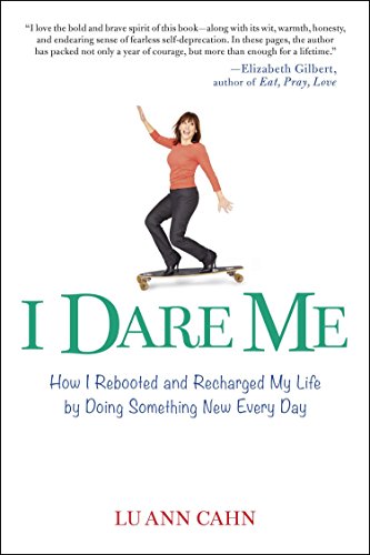Imagen de archivo de I Dare Me: How I Rebooted and Recharged My Life by Doing Something New Every Day a la venta por SecondSale