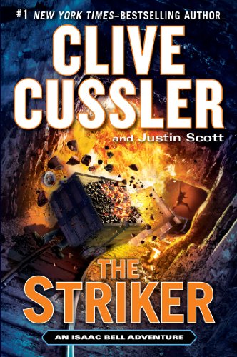 Beispielbild fr The Striker (An Isaac Bell Adventure) zum Verkauf von SecondSale