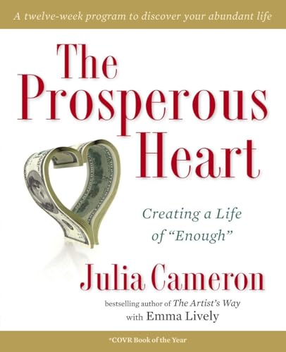 Beispielbild fr The Prosperous Heart : Creating a Life of Enough zum Verkauf von Better World Books