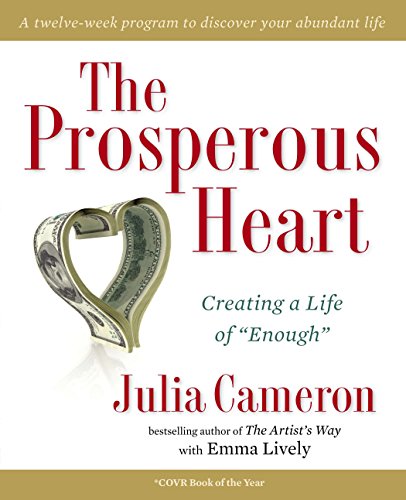 Imagen de archivo de The Prosperous Heart: Creating a Life of Enough a la venta por Goodwill Books