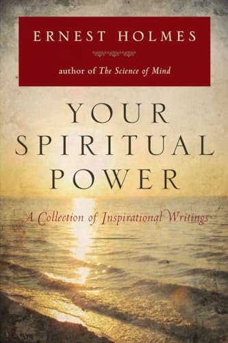 Beispielbild fr Your Spiritual Power : A Collection of Inspirational Writings zum Verkauf von Better World Books