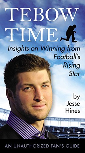 Stock image for Tebow Time: Insights on Winning from Football's Rising Star for sale by Nealsbooks