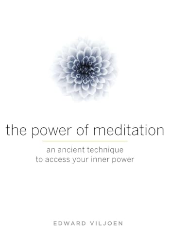 Stock image for The Power of Meditation: An Ancient Technique to Access Your Inner Power for sale by Goodwill of Colorado