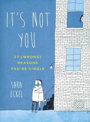 Beispielbild fr It's Not You: 27 (Wrong) Reasons You're Single zum Verkauf von SecondSale