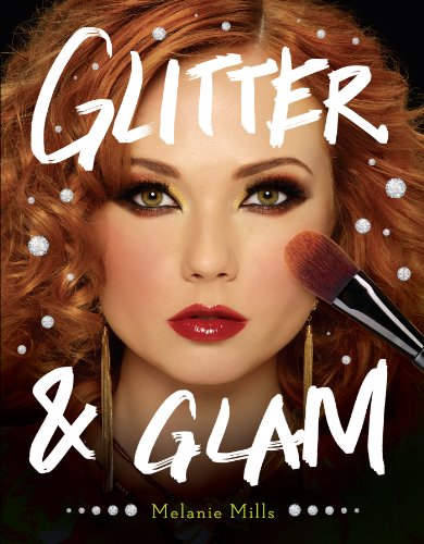Beispielbild fr Glitter and Glam : Dazzling Makeup Tips for Date Night, Club Night, and Beyond zum Verkauf von Better World Books