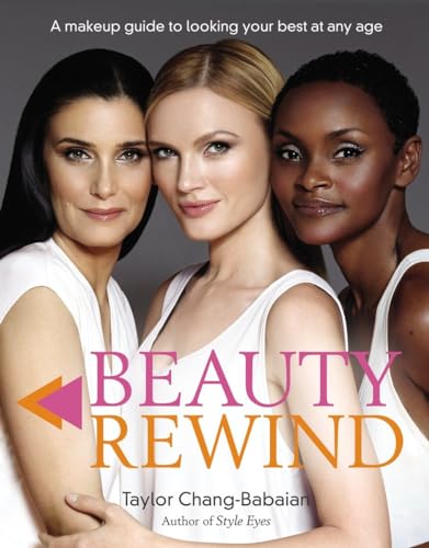 Stock image for Beauty Rewind : A Makeup Guide to Looking Your Best at Any Age for sale by Better World Books