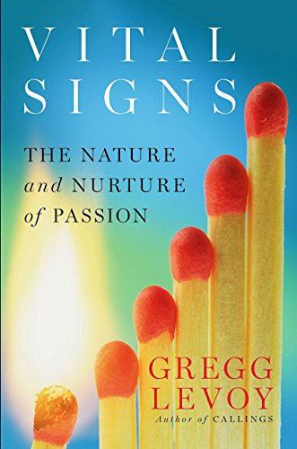 Beispielbild fr Vital Signs : Discovering and Sustaining Your Passion for Life zum Verkauf von Better World Books