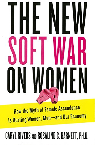 Beispielbild fr The New Soft War on Women : How the Myth of Female Ascendance Is Hurting Women, Men-And Our Economy zum Verkauf von Better World Books: West