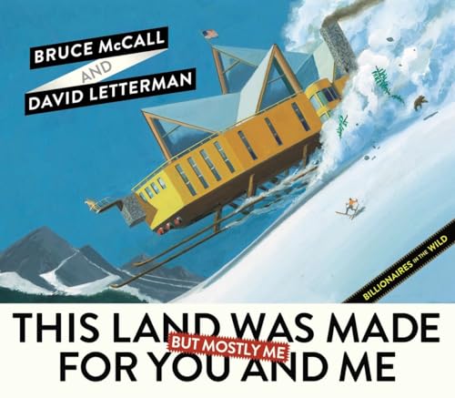 Beispielbild fr This Land Was Made for You and Me (but Mostly Me) : Billionaires in the Wild zum Verkauf von Better World Books: West