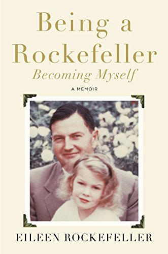 Beispielbild fr Being a Rockefeller, Becoming Myself: A Memoir zum Verkauf von Hafa Adai Books