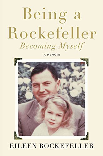 Imagen de archivo de Being a Rockefeller, Becoming Myself: A Memoir a la venta por Once Upon A Time Books