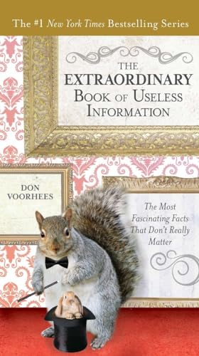 Imagen de archivo de The Extraordinary Book of Useless Information: The Most Fascinating Facts That Don't Really Matter a la venta por Wonder Book