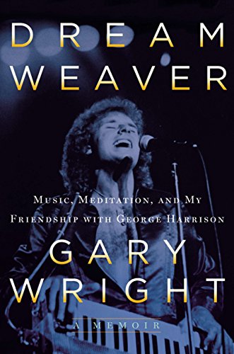 9780399165238: Dream Weaver: Music, Meditation, and My Friendship With George Harrison