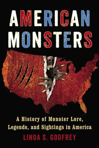 9780399165542: American Monsters: A History of Monster Lore, Legends, and Sightings in America