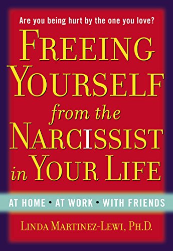 Beispielbild fr Freeing Yourself from the Narcissist in Your Life : At Home. at Work. with Friends zum Verkauf von Better World Books