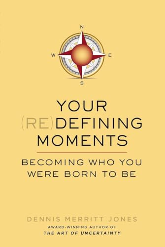 Imagen de archivo de Your Redefining Moments: Becoming Who You Were Born to Be a la venta por BooksRun