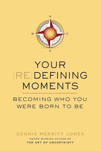 Stock image for Your Redefining Moments: Becoming Who You Were Born to Be for sale by BooksRun