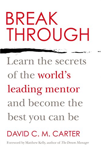 Stock image for Breakthrough: Learn the Secrets of the World's Leading Mentor and Become the Best You Can Be for sale by SecondSale