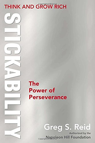 Imagen de archivo de Think and Grow Rich: Stickability, The Power of Perseverance a la venta por SecondSale