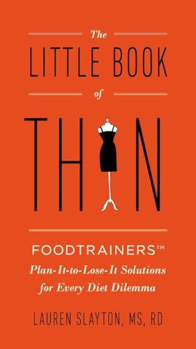 Beispielbild fr The Little Book of Thin: Foodtrainers Plan-It-to-Lose-It Solutions for Every Diet Dilemma zum Verkauf von Gulf Coast Books