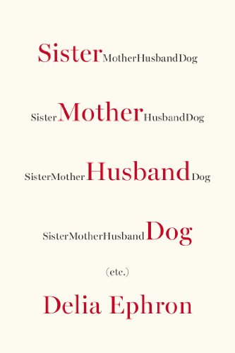 Stock image for Sister Mother Husband Dog: Etc. for sale by Granada Bookstore,            IOBA