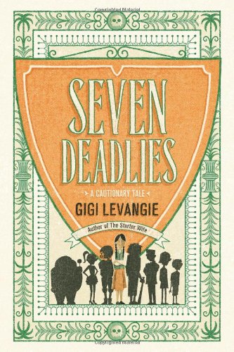 Beispielbild fr SEVEN DEADLIES: A Cautionary Tale zum Verkauf von Ziebarth Books