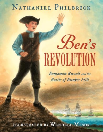9780399166747: Ben's Revolution: Benjamin Russell and the Battle of Bunker Hill