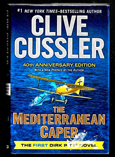 Imagen de archivo de The Mediterranean Caper: The First Dirk Pitt Novel, A 40th Anniversary Edition (Dirk Pitt Adventure) a la venta por Goodwill of Colorado