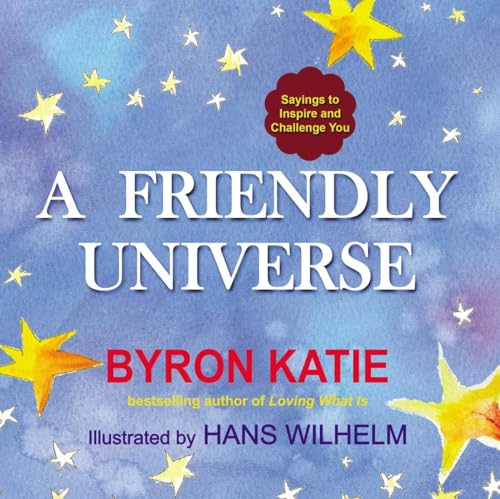 A Friendly Universe: Sayings to Inspire and Challenge You (9780399166938) by Katie, Byron