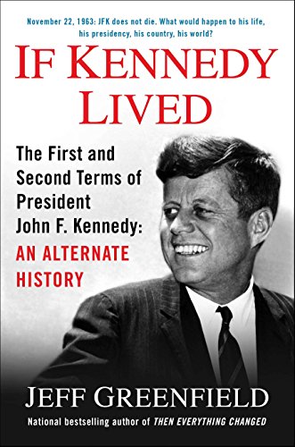 IF KENNEDY LIVED