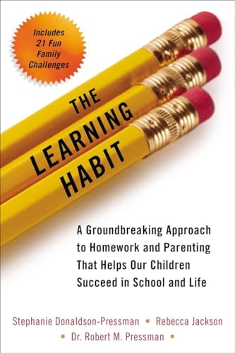 Stock image for The Learning Habit: A Groundbreaking Approach to Homework and Parenting that Helps Our Children Succeed in School and Life for sale by Your Online Bookstore