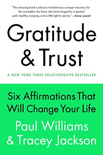 Beispielbild fr Gratitude and Trust: Six Affirmations That Will Change Your Life zum Verkauf von Gulf Coast Books