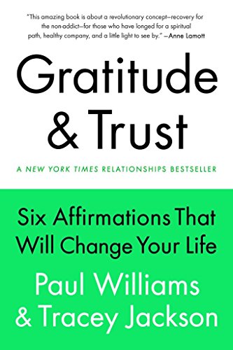 Stock image for Gratitude and Trust: Six Affirmations That Will Change Your Life for sale by Your Online Bookstore