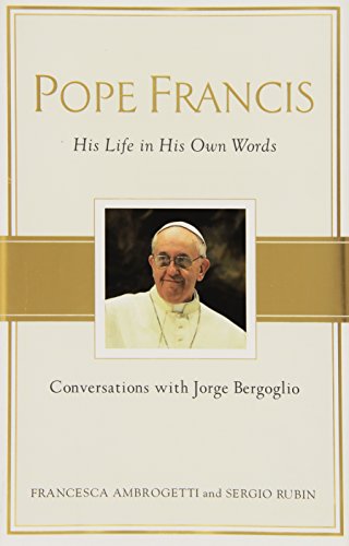 9780399167430: Pope Francis: Conversations with Jorge Bergoglio: His Life in His Own Words